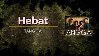 Download lagu Tangga    'Hebat'    - Video Lyric mp3