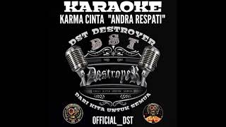 Download lagu #Karaoke Karma Cinta 'Andra Respati' #Music Original #DST_DESTROYER 'Dari Kita Untuk Semua' mp3