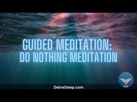 Guided Meditation: Do Nothing Meditation