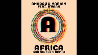 Amadou &amp; Mariam feat. K&#39;NAAN - Africa (feat. K&#39;NAAN) (Radioclit Remix)