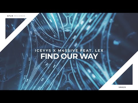 Iceyys X M4SSIVE feat. LEX - Find Our Way (Lyrics)