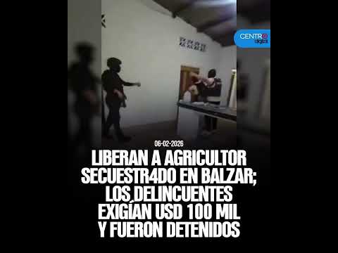 Liberan a agricultor secuestr4do en Balzar; los delincuentes exigían USD 100 mil y fueron detenidos