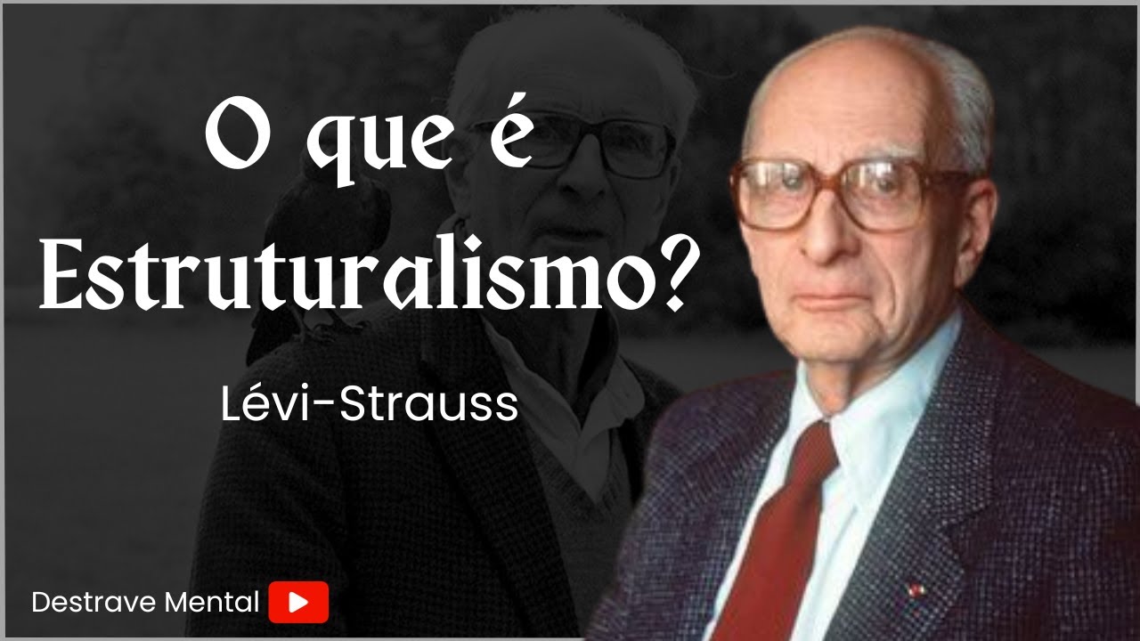O que é Estruturalismo? Lévi-Strauss, Barthes e Lacan