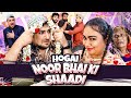 HOGAI NOOR BHAI KI SHAADI The Unexpected Marriage Family Entertainment Shehbaaz Khan Team