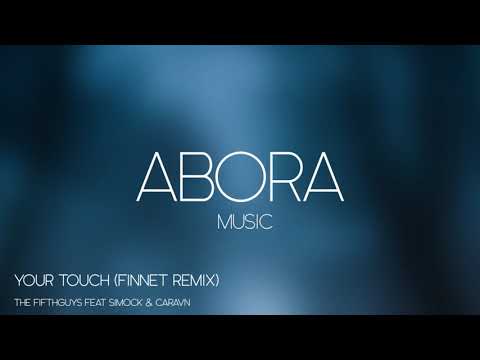 The FifthGuys Feat Simock & Caravn   Your Touch Finnet [Remix] (AUDIO)