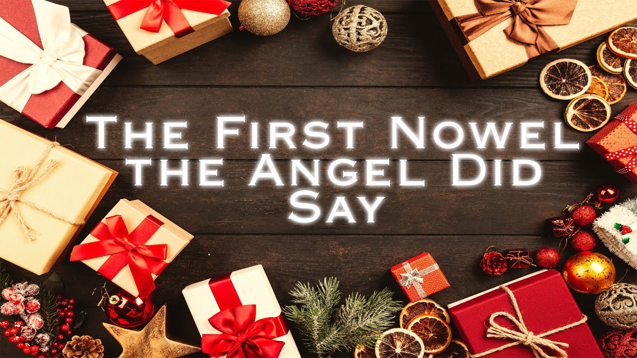 The First Nowel the Angel Did Say | Christmas Hymn