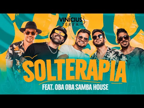Vinícius Terra - Solterapia Feat. Oba Oba Samba House (Videoclipe Oficial)