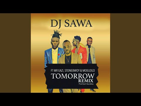 Tomorrow (feat. Mr Eazi, Stonebwoy & Moelogo) (Remix)