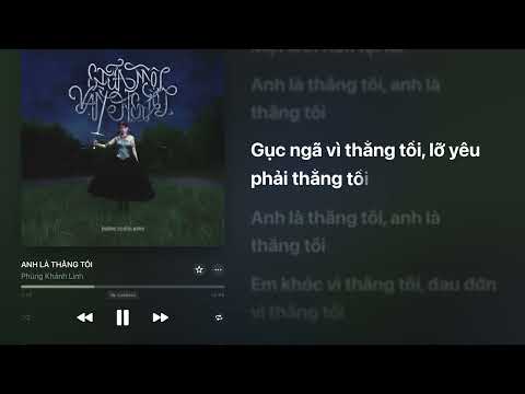 PHÙNG KHÁNH LINH – ANH LÀ THẰNG TỒI (Karaoke)