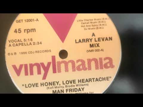 Man Friday - Love Honey, Love Heartache + Instrumental + Acappella (2016 Vinylmania) 12”Mix