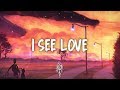 Jonas Blue I See Love Lyrics Feat Joe Jonas