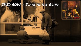 Skid Row - Slave to the Grind (lyrics on screen)