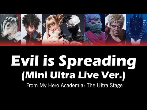My Hero Academia: The Ultra Stage - 'Evil is Spreading (Mini Ultra Live Ver.)' Lyrics (ENG)