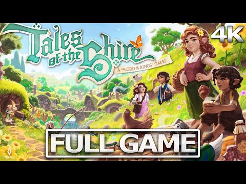 TALES OF THE SHIRE Full Gameplay Walkthrough / No Commentary【FULL GAME】4K 60FPS Ultra HD