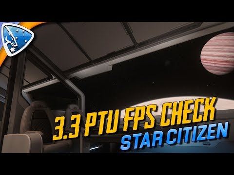 Star Citizen: 3.3 PTU FPS check and the Constellation Phoenix