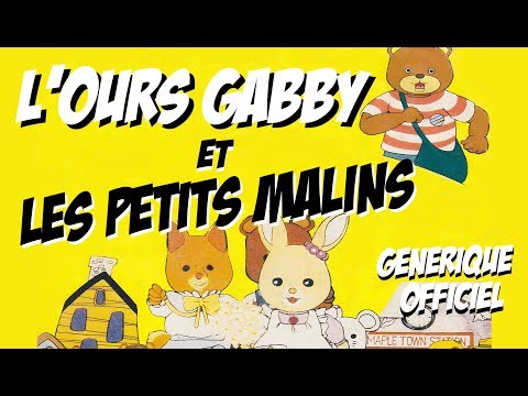 Danièle Hazan - L'Ours Gabby et les Petits Malins (Générique Officiel du dessin animé avec paroles)