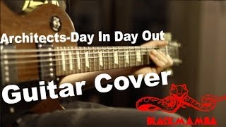 Architects-Day In Day Out (Guitar Cover)