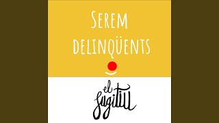 Serem Delinqüents