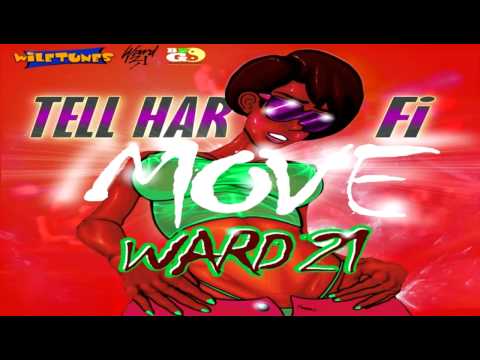 Ward 21 - Tell Har Fi Move - May 2014