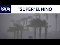 Super El Niño Is It A Reality Or Social Media Hype L FOX 10 Phoenix