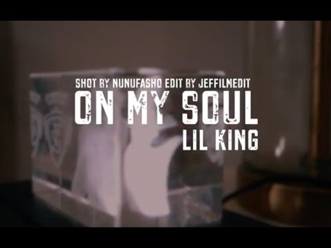 Lil King - " On My Soul " (Official Video) Shot by @nunufashoo