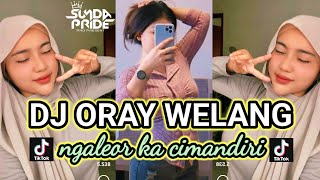 Download lagu DJ ORAY WELANG VIRAL TIKTOK MIXTAPE RAKA PUTRA REMIK SUNDA 2024 FULL BASS mp3