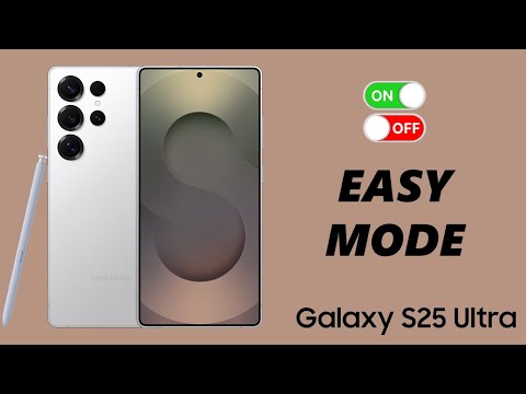 How To Enable / Disable Easy Mode On Samsung Galaxy S25 / S25 Ultra