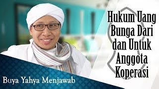 Download lagu Hukum Uang Bunga Dari dan Untuk Anggota Koperasi - Buya Yahya Menjawab mp3 Download lagu Hukum Uang Bunga Dari dan Untuk Anggota Koperasi - Buya Yahya Menjawab mp3