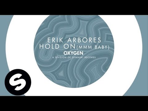 Erik Arbores - Hold On (Mmm Baby) [Original Mix]