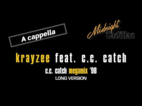 KRAYZEE feat. C. C. CATCH C. C. Catch Megamix '98 (Long Version) (A cappella)