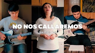 No nos callaremos Lucia Parker - Grupo de Alabanza