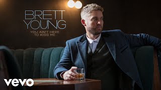 Download lagu Brett Young You Ain t Here To Kiss Me... mp3