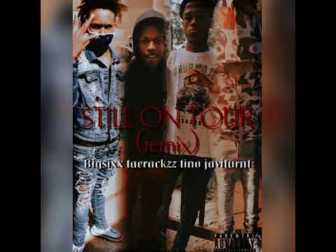 BigSixx - Still On Tour (Remix) ft. Tae Rackzz x Tino x Javi Turnt