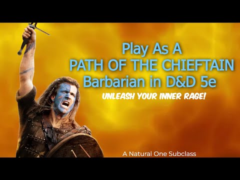 How to play a Path of The Chieftain Barbarian in Dungeons and Dragons (A D&D 5e Homebrew)