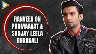 Ranveer Singh: “I Felt I Was Going Crazy” | Sanjay Leela Bhansali | Padmaavat