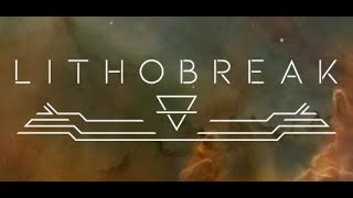 LithoBreak Game Trailer