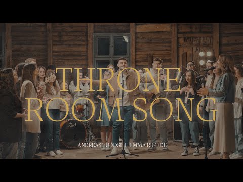 Andreas Tudosi ft. Emma Repede | Throne Room Song