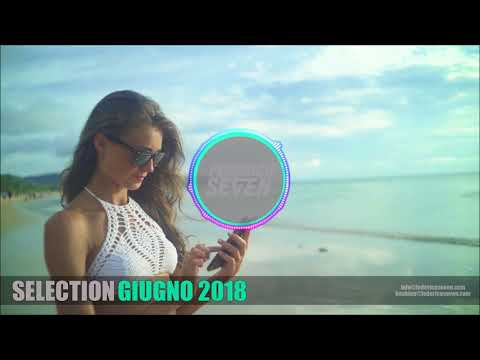 GIUGNO 2018 SUMMER MIX | #SELECTION by FEDERICO SEVEN (JUNE 2018)