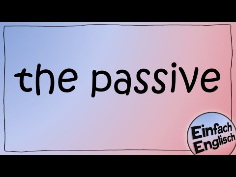 The passive in English - simply explained | Simply English
