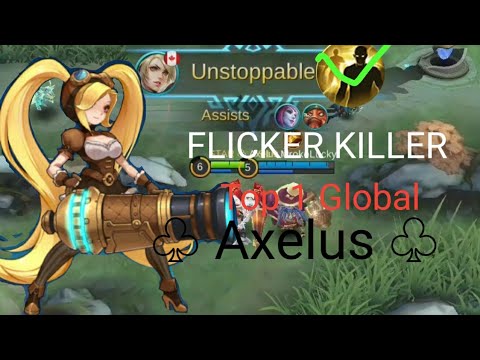 MY FLICKER IS FOR KILLING TOP 1 Global Layla " ♧ Axelus ♧ " - Mobile Legend