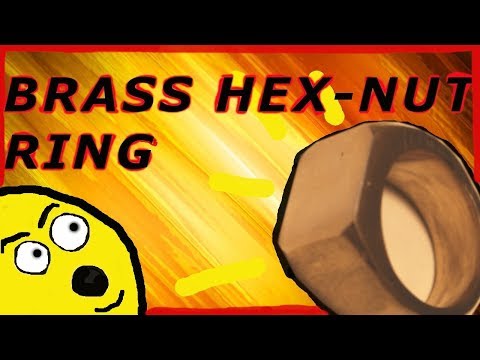 Making A Brass Ring Out of A Hex-Nut!!