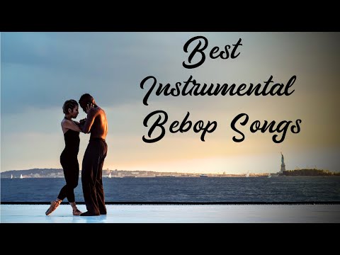 Instrumental Bebop Songs