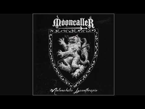 Mooncaller - Melancholic Lycanthropia (2026) (regicidal werewolf synth)