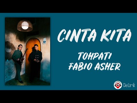 Cinta Kita - Tohpati & Fabio Asher (Lirik Lagu)