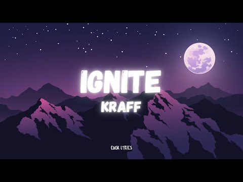 Kraff - IGNITE (Lyrics)