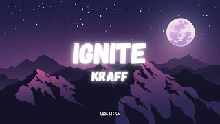 Kraff - IGNITE (Lyrics)