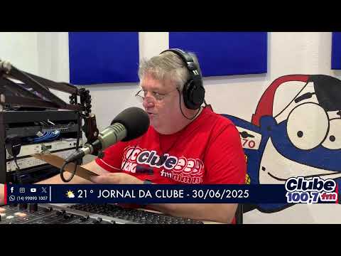 Jornal da Clube - 30/06/25 - Edição da Manhã
