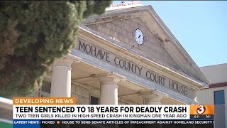 Teen sentenced to 18 years in prison for deadly crash in Kingman