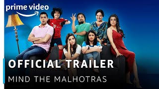 Official Trailer: Mind The Malhotras | Cyrus Sahuka, Mini Mathur | Amazon Prime Original