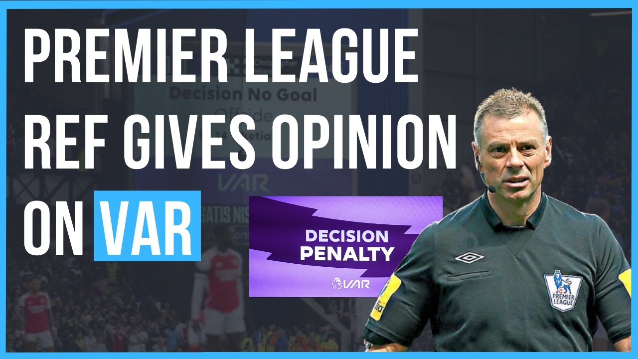 Ex- Premier League Ref gives opinion on VAR! - Mark Halsey